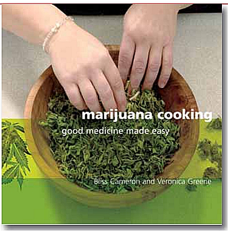 Marijuana Cooking: Good Medicine Made Easy